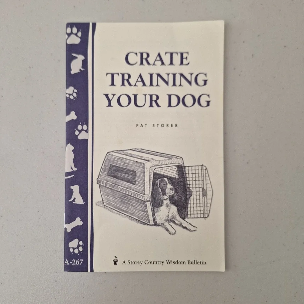RARE Crate Training Your Dog: Storey Country Wisdom Bulletin 2000 Pat Storey